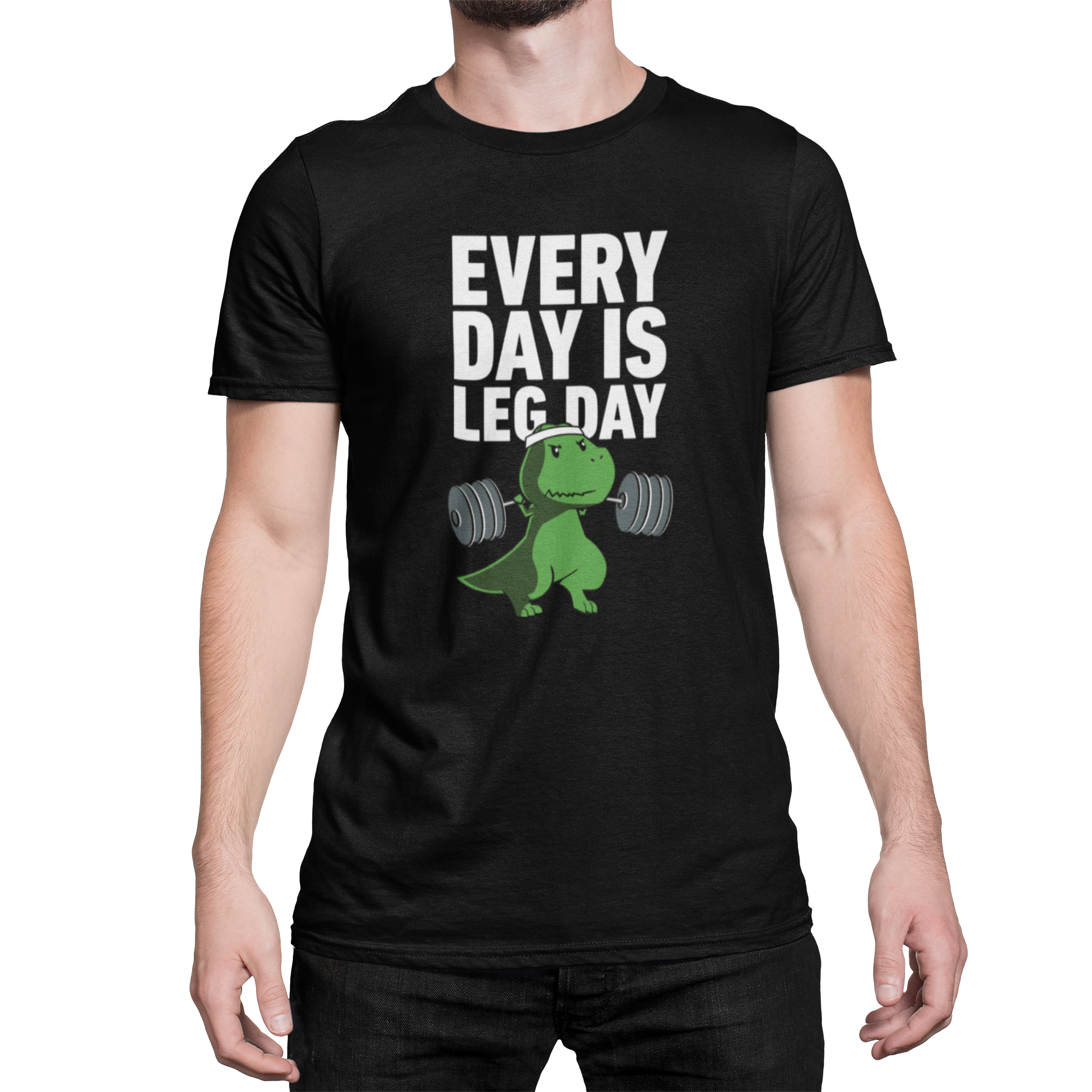 Everyday is leg day hotsell