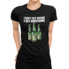 i-dont-get-drunk-i-get-awesome-t-shirt2