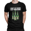 i-dont-get-drunk-i-get-awesome-t-shirt1